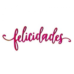 Troquel Delgado Felicidades Sizzix L. Elena Guillen | 662334